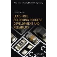 Lead-free Soldering Process Development and Reliability by Bath, Jasbir, 9781119482031