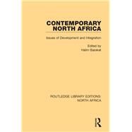 Contemporary North Africa: Issues of Development and Integration by Barakat; Halim, 9781138122031