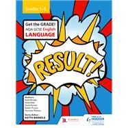 AQA GCSE English Language Grades 1-5 Student Book by Keith Brindle; Steve Eddy; Sarah Forrest; Robert Francis; Harmeet Matharu, 9781471832031