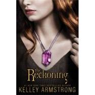 The Reckoning by Armstrong, Kelley, 9780061992032