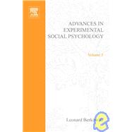 Advances in Experimental Social Psychology by Berkowitz, Leonard, 9780120152032