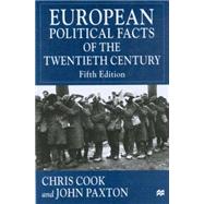 European Political Facts of the Twentieth Century by Cook, Chris; Paxton, John, 9780333792032