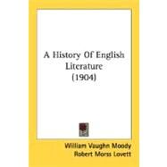 A History Of English Literature by Moody, William Vaughn; Lovett, Robert Morss, 9780548792032