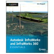 Autodesk Infraworks and Infraworks 360: Essentials by Chappell, Eric, 9781118862032