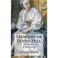 Memoirs of Fanny Hill by Cleland, John; De Fabris, B. K., 9781503112032