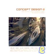 Concept Design 2 : Works from Seven Los Angeles Entertainment Designers and Seventeen Guest Artists by Belker, Harald, 9781933492032