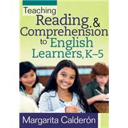 Teaching Reading & Comprehension to English Learners, K-5 by Calderon, Margarita, 9781935542032