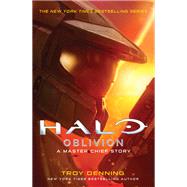 Halo: Oblivion A Master Chief Story by Denning, Troy, 9781982142032