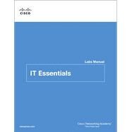 IT Essentials Labs and Study Guide Version 7 by Cisco Networking Academy; Johnson, Allan, 9780135612033