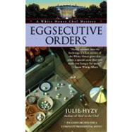Eggsecutive Orders by Hyzy, Julie, 9780425232033