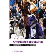 American Subcultures A Bedford Spotlight Reader by Rawson, Eric, 9781319062033