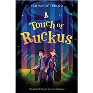 A Touch of Ruckus by Van Otterloo, Ash, 9781338702033