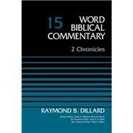 2 Chronicles by Dillard, Raymond B.; Hubbard, David A.; Barker, Glenn W.; Watts, John D. W.; Martin, Ralph P., 9780310522034