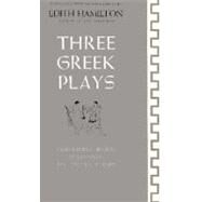 Three Greek Plays: Prometheus Bound / Agamemnon / The Trojan Women by Hamilton, Edith, 9780393002034