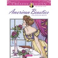 Creative Haven American Beauties Coloring Book by Schmidt, Carol, 9780486782034