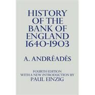 History Of The Bank Of England by Andreades,A.M., 9780714612034