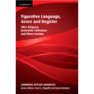 Figurative Language, Genre and Register by Deignan, Alice; Littlemore, Jeannette; Semino, Elena, 9781107402034