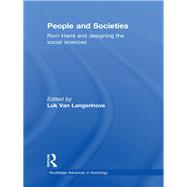 People and Societies: Rom HarrT and Designing the Social Sciences by van Langenhove,Luk, 9781138882034