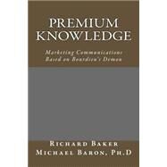 Premium Knowledge by Baker, Richard, 9781502722034