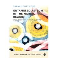 Entangled Asylum in the Nordic Region by Sarah Scott Ford, 9781529242034