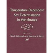 Temperature-Dependent Sex Determination in Vertebrates by Valenzuela, Nicole; Lance, Valentine A., 9781588342034