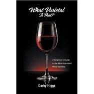 What Varietal Is That? by Higgs, Darby, 9781796002034