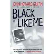 Black Like Me 35th Anniversary Edition by Griffin, John Howard; Griffin, John Howard; Bonazzi, Robert, 9780451192035