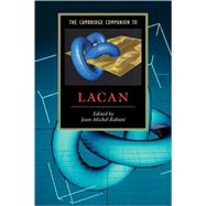The Cambridge Companion to Lacan by Edited by Jean-Michel Rabaté, 9780521002035