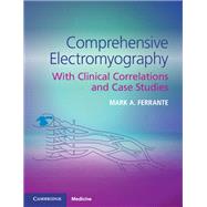 Comprehensive Electromyography by Ferrante, Mark A., 9781107562035