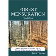 Forest Mensuration by Kershaw, John A.; Ducey, Mark J.; Beers, Thomas W.; Husch, Bertram, 9781118902035