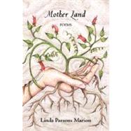 Mother Land by Marion, Linda Parsons, 9781604542035