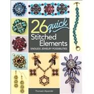 26 Quick Stitched Elements...,Alyxander, Thomasin,9781627002035
