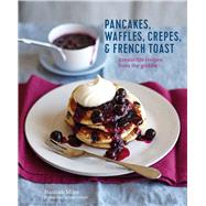 Pancakes, Waffles, Crpes & French Toast by Miles, Hannah, 9781788792035