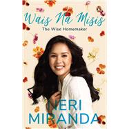 Wais Na Misis The Wise Homemaker by Miranda, Neri, 9789815162035