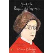 And the Pursuit of Happiness by Kalman, Maira, 9780143122036