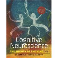 Cognitive Neuroscience: The Biology of the Mind by Michael Gazzaniga (Author, University of California, Santa Barbara), Richard B. Ivry (Author, University of California, Berkeley), George R. Mangun (Author, University of California, Davis), 9780393912036