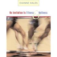 An Invitation to Fitness and Wellness (with Personal Daily Log and InfoTrac) by Hales, Dianne, 9780534582036