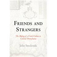 Friends and Strangers by Smolenski, John, 9780812222036