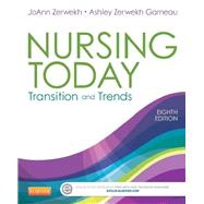 Nursing Today: Transition and Trends by Zerwekh, Joann, RN; Garneau, Ashley Zerwekh, Ph.D., RN, 9781455732036