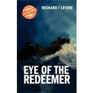 Eye of the Redeemer by Levine, Richard I., 9781466482036