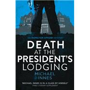 Death at the President's Lodging by Innes, Michael, 9781504092036