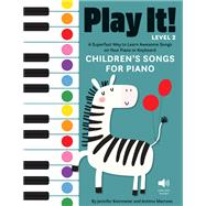 Play It! Children�s Songs for Piano (Level 2) by Jennifer Kemmeter; Antimo Marrone; Antimo Marrone, 9781513142036