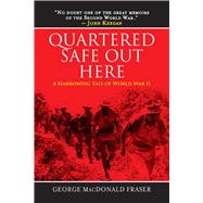 Quartered Safe Out Here by Fraser, George MacDonald, 9781629142036