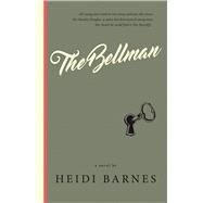 The Bellman A Novel by Barnes, Heidi, 9781945572036