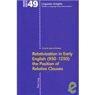 Relativization in Early English (950-1250) : The Position of Relative Clauses by Suarez-gomez, Christina, 9783039112036