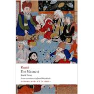 The Masnavi, Book Three by Rumi, Jalal al-Din; Mojaddedi, Jawid, 9780199652037