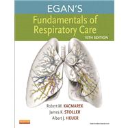 Egan's Fundamentals of Respiratory Care by Kacmarek, Robert M., Ph.D.; Stoller, James K., M.D.; Heuer, Albert J., Ph.D.; Chatburn, Robert L.; Kallet, Richard H., 9780323082037