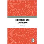 Literature and Contingency by Lupton, Christina; Meiner, Carsten, 9780367192037