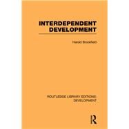 Interdependent Development by Brookfield; Harold, 9780415602037
