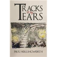 Tracks of My Tears by Paul Hollingworth, 9781035892037